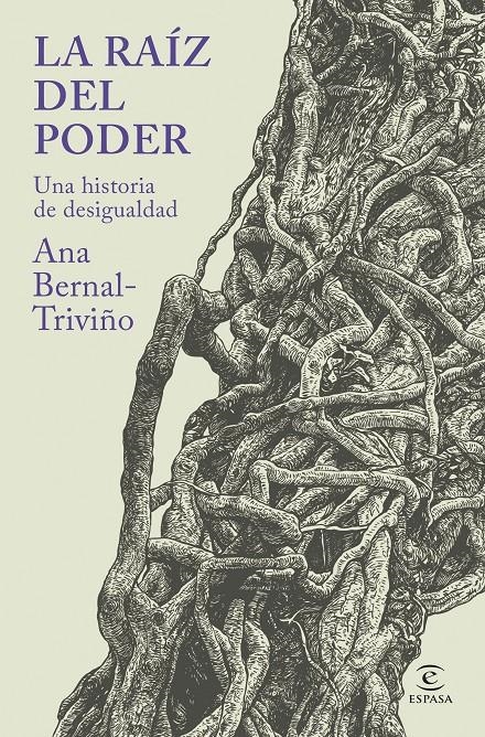 La raíz del poder | Bernal Triviño, Ana | Cooperativa autogestionària