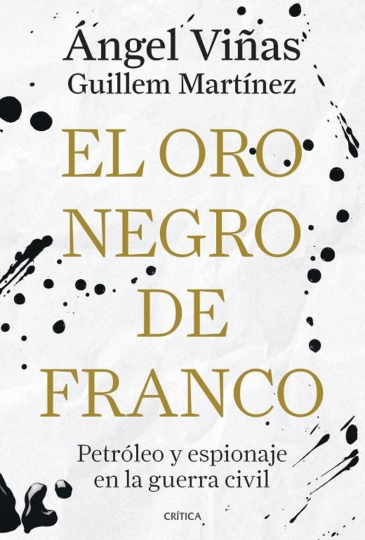 El oro negro de Franco | Viñas, Ángel/Martínez Molinos, Guillem