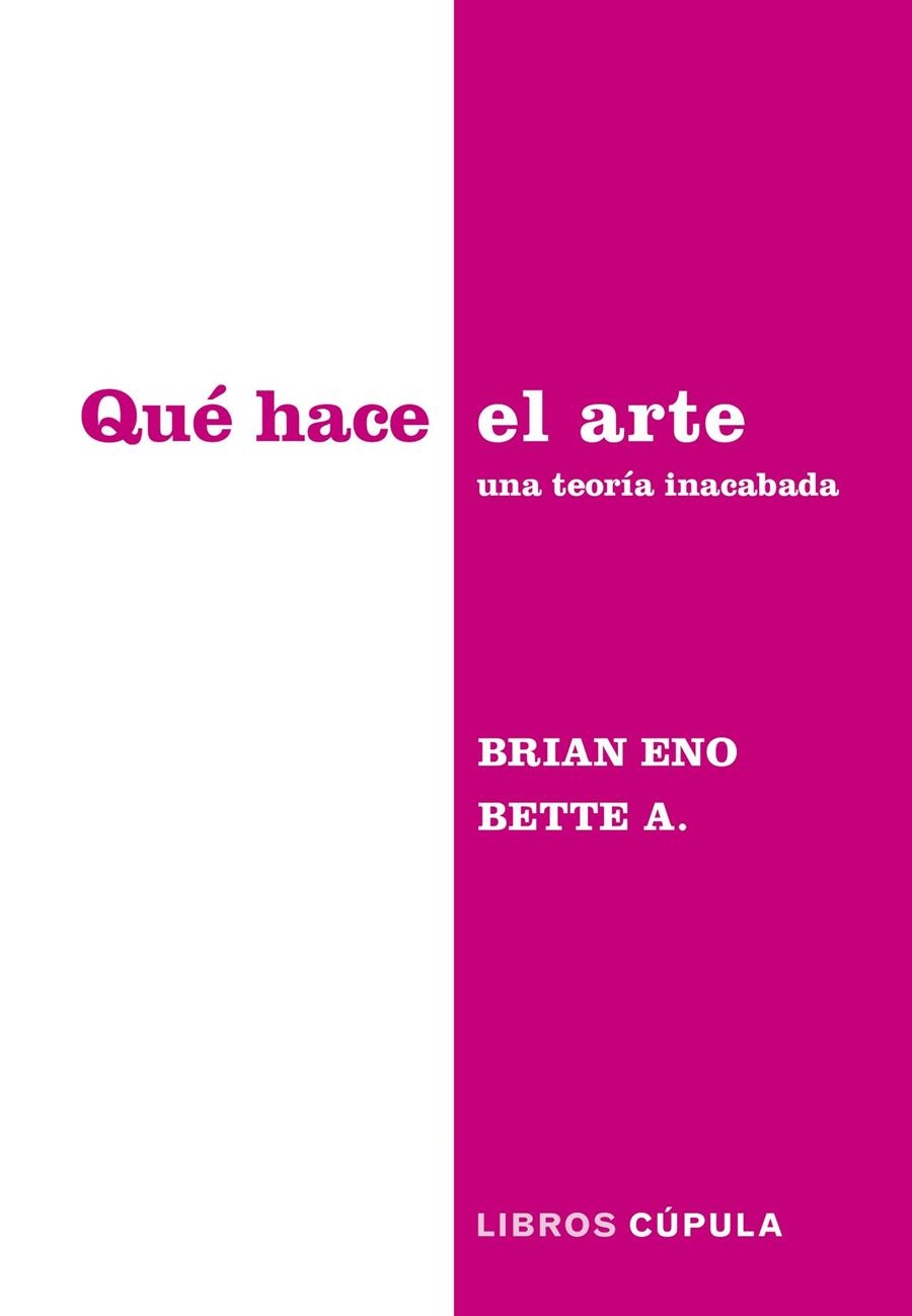 Qué hace el arte | Eno & Bette Adriaanse, Brian | Cooperativa autogestionària