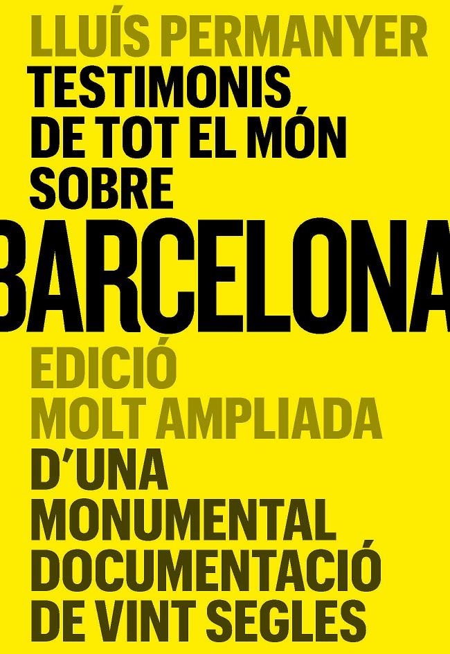 Testimonis de tot el món sobre Barcelona | Permanyer, Lluís | Cooperativa autogestionària