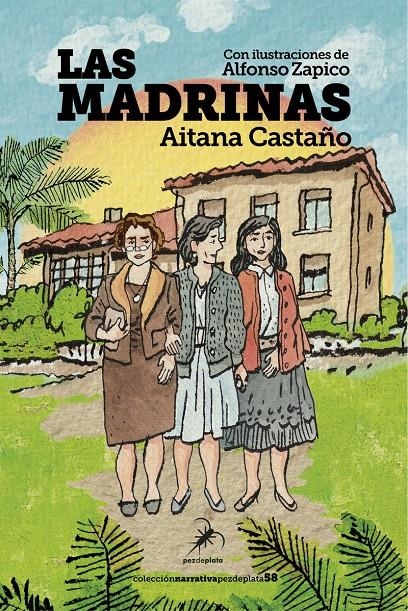 Las madrinas | Castaño, Aitana/Zapico, Alfonso | Cooperativa autogestionària
