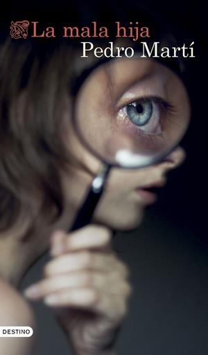 La mala hija | Martí, Pedro | Cooperativa autogestionària