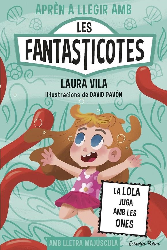 Aprèn a llegir amb les Fantasticotes 13. La Lola juga amb les ones | Laura Vila | Cooperativa autogestionària