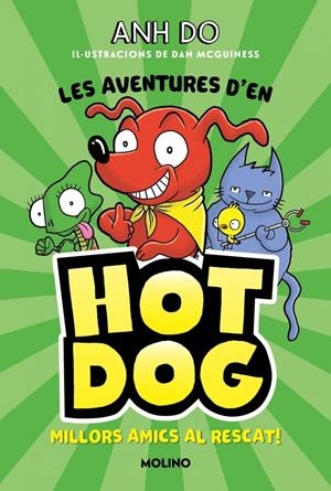 Les aventures d'en Hotdog! 1 - Millors amics al rescat | Do, Anh | Cooperativa autogestionària