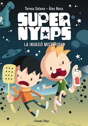 Supernyaps 1. La invasió misteriosa | Solana, Teresa | Cooperativa autogestionària
