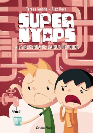 Supernyaps 2. A la recerca de l'aigua perduda | Solana, Teresa | Cooperativa autogestionària