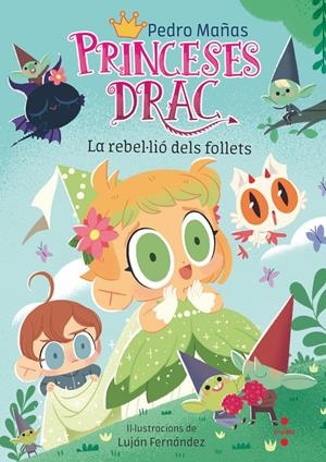 Princeses Drac 17. La rebel·lió dels follets | Mañas Romero, Pedro | Cooperativa autogestionària