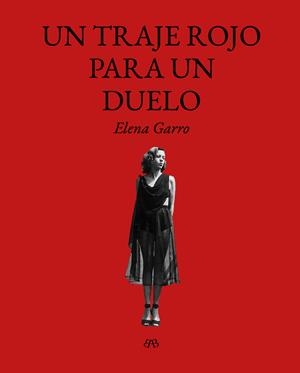 Un traje rojo para un duelo | Garro, Elena | Cooperativa autogestionària
