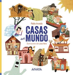 Casas del mundo | Aranda, Pablo | Cooperativa autogestionària