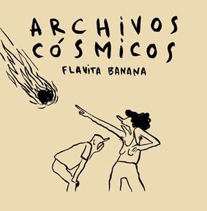 Archivos cósmicos | Banana, Flavita | Cooperativa autogestionària