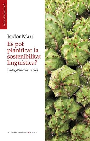 Es pot planificar la sostenibilitat lingüística? | Marí Mayans, Isidor