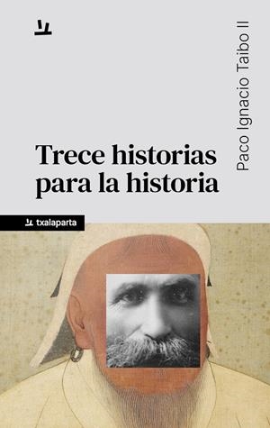 Trece historias para la historia | Taibo II, Paco Ignacio | Cooperativa autogestionària