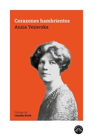 Corazones hambrientos | Yezierska, Anzia