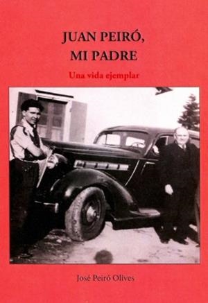 Juan Peiró, mi padre | Peiró Olives, José