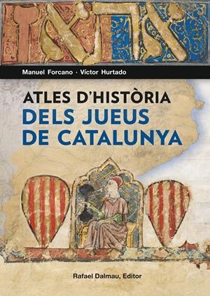 Atles d'història dels jueus de Catalunya | Forcano, Manuel; Hurtado, Víctor | Cooperativa autogestionària