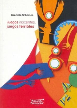 Juegos inocentes, juegos terribles | Scheines, Graciela | Cooperativa autogestionària
