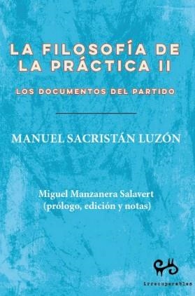 La filosofía de la práctica II | Sacristán Luzón, Manuel | Cooperativa autogestionària