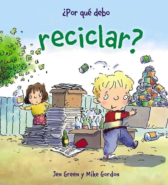 ¿Por qué debo reciclar? | Green, Jen | Cooperativa autogestionària