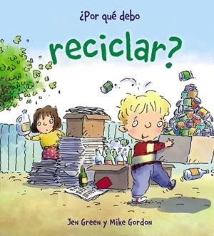 ¿Por qué debo reciclar? | Green, Jen | Cooperativa autogestionària
