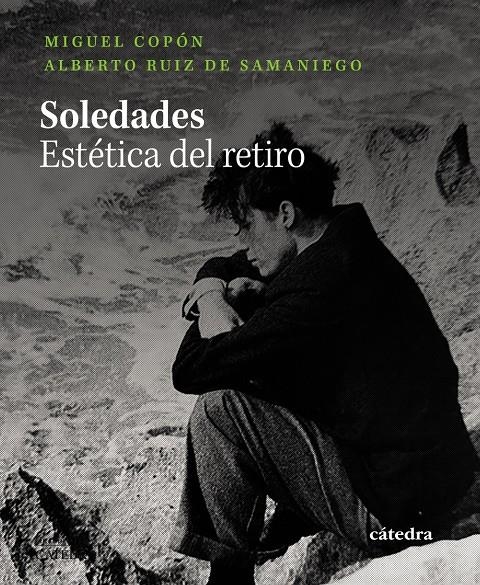 Soledades. Estética del retiro | Copón, Miguel/Ruiz de Samaniego, Alberto | Cooperativa autogestionària