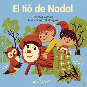 El tió de Nadal | Rincón & Ginesta | Cooperativa autogestionària