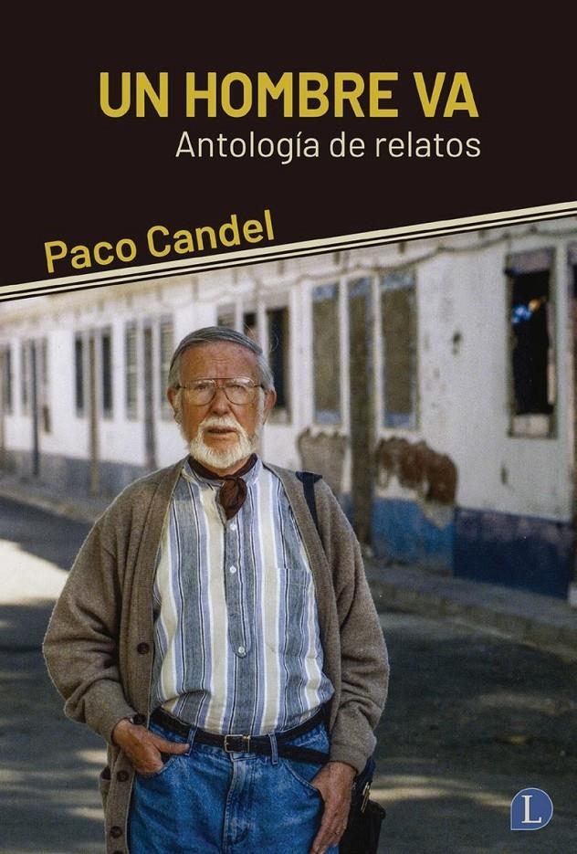 Un hombre va | Candel, Paco