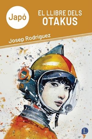 Japó. El llibre dels otakus | Rodríguez, Josep