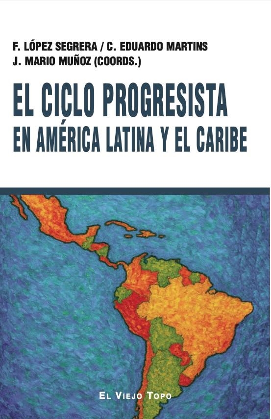 Ciclo progresista en América latina y el Caribe, El | DDAA | Cooperativa autogestionària