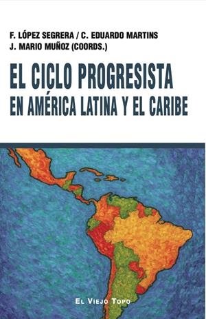 Ciclo progresista en América latina y el Caribe, El | DDAA | Cooperativa autogestionària
