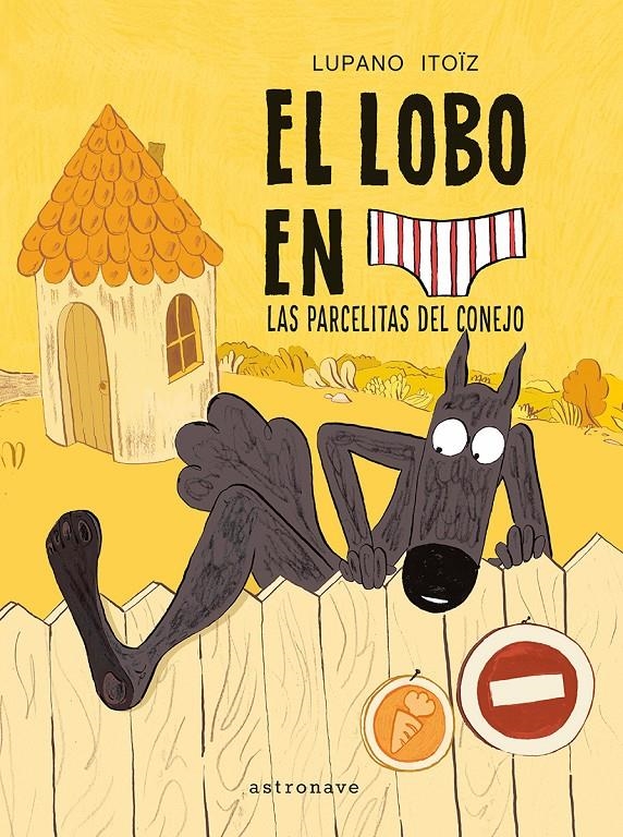 El lobo en calzoncillols 9. Las parcelitas del conejo | Lupano, Wilfrid/Itzoiz, Mayana | Cooperativa autogestionària