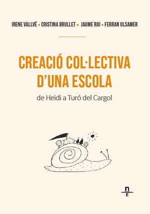 Creació col·lectiva d'una escola | VVAA | Cooperativa autogestionària