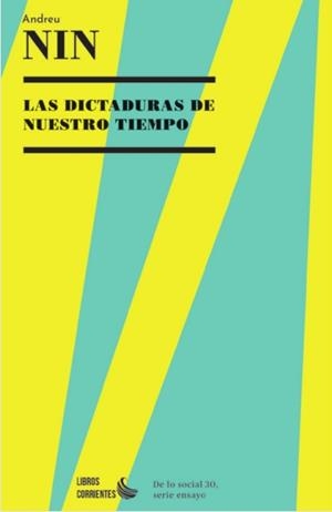 Las dictaduras de nuestro tiempo | Nin, Andreu | Cooperativa autogestionària