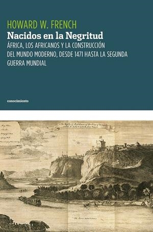 Nacidos en la negritud | FRENCH, HOWARD W. | Cooperativa autogestionària