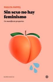 Sin sexo no hay feminismo | Pappel, Paulita | Cooperativa autogestionària