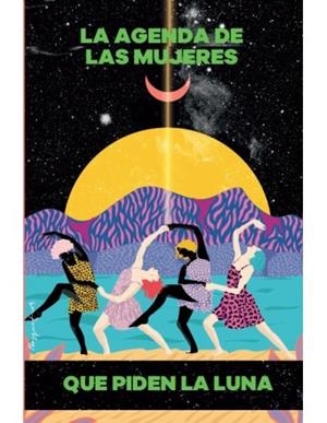 2026 Agenda de las mujeres: Que piden la luna | Alba, Lasheras