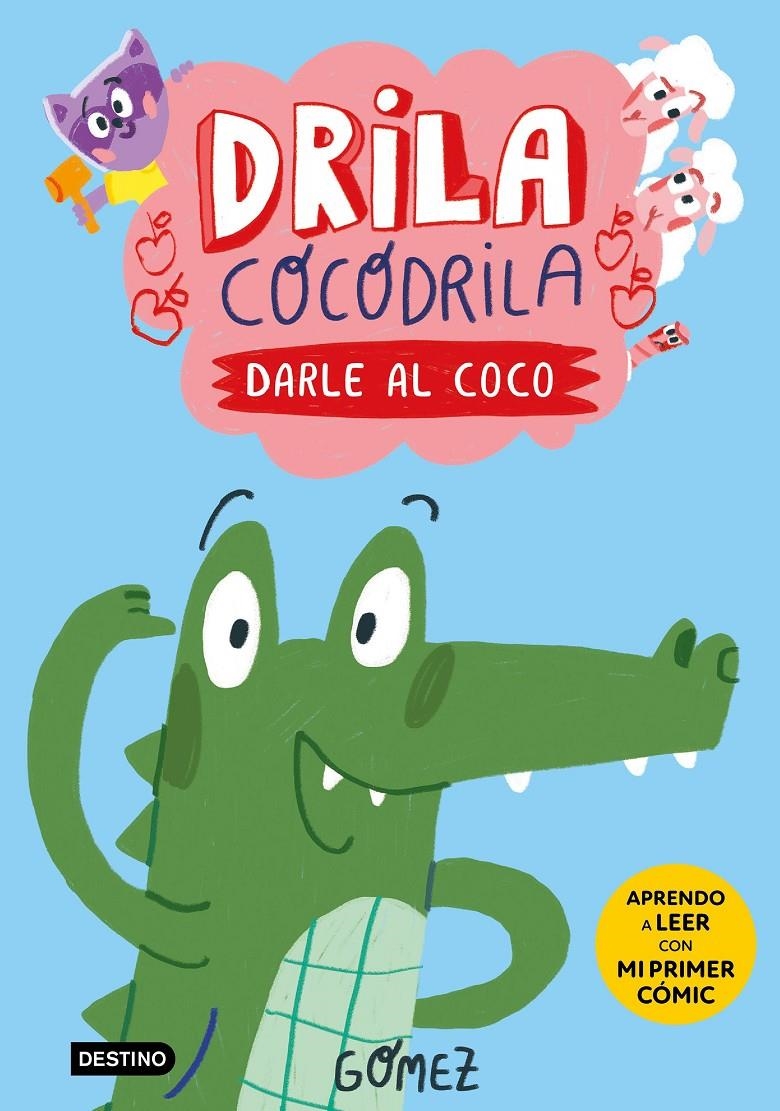 Drila Cocodrila 1. Darle al coco. Aprendo a leer | Gómez | Cooperativa autogestionària