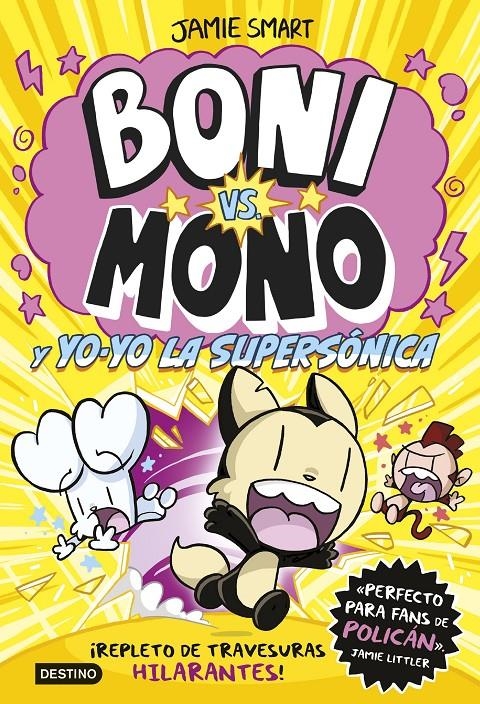 Boni vs Mono 4. Boni vs. Mono y Yo-Yo, la supersónica | Smart, Jamie | Cooperativa autogestionària
