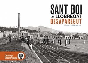 Sant Boi de Llobregat desaparegut | Pedro, Mireia | Cooperativa autogestionària