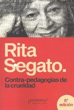 Contra-pedagogías de la crueldad (6ª ED.) | Segato, Rita