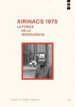 Xirinacs 1975. La Força de la noviolencia | Ordas Garcia, Carlos Angel