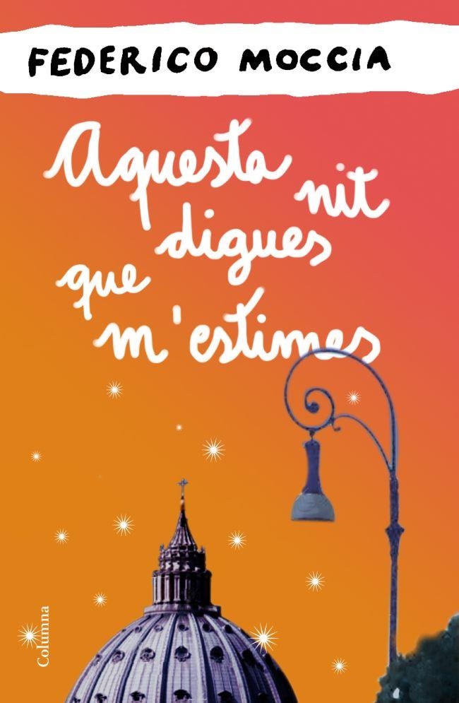 Aquesta nit digues que m'estimes | Federico Moccia