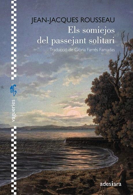 Els somiejos del passejant solitari | Rousseau, Jean-Jaques
