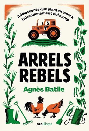 Arrels rebels | Batlle Cros, Agnès