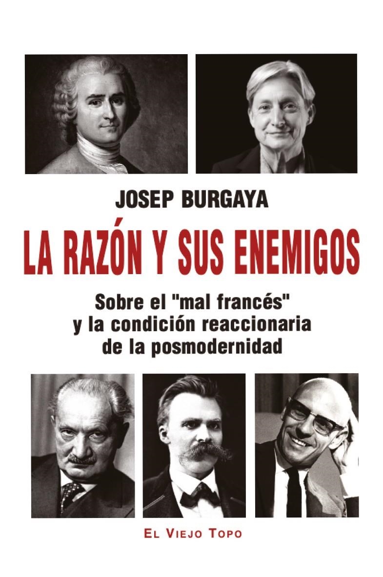 La razón y sus enemigos | Burgaya, Josep | Cooperativa autogestionària