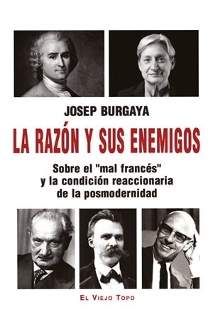 La razón y sus enemigos | Burgaya, Josep | Cooperativa autogestionària