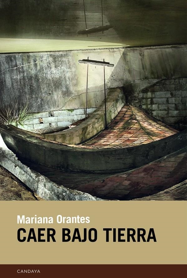 Caer bajo tierra | Orantes, Mariana | Cooperativa autogestionària