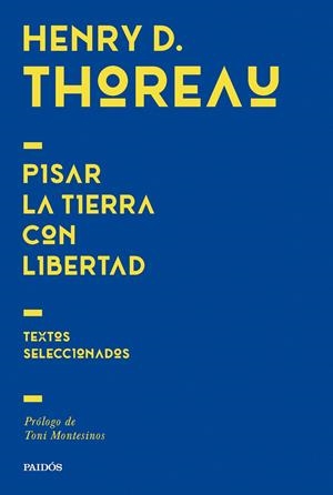 Pisar la tierra con libertad | Thoreau, Henry David
