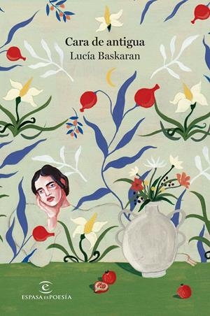 Cara de antigua | Baskaran, Lucía