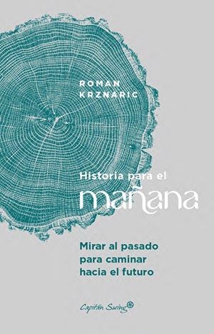 Historia para el mañana | Krznaric, Roman | Cooperativa autogestionària