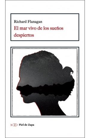 El mar vivo de los sueños despiertos | Flanagan, Richard | Cooperativa autogestionària